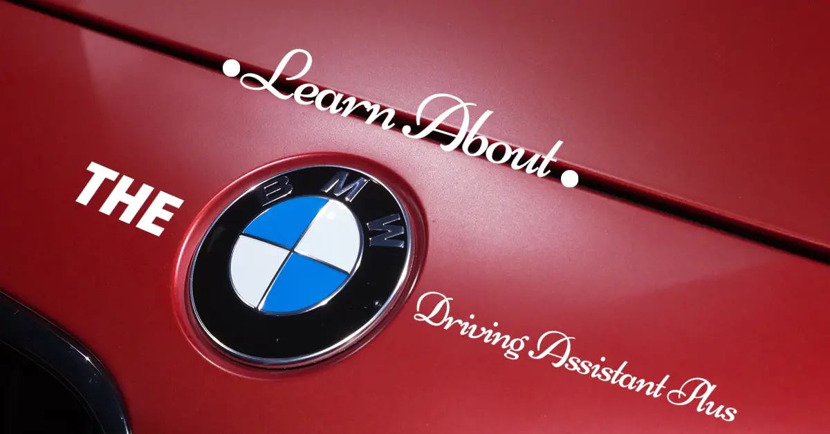 What You Need to Know About the BMW Driving Assistant Plus Car