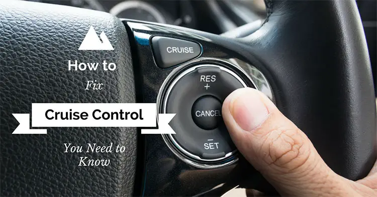 How to fix Cruise Control
