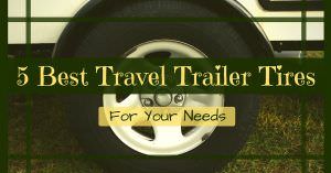 best travel trailer tires