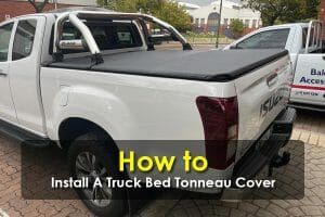 How To Install A Truck Bed Tonneau Cover - Quick & Simple